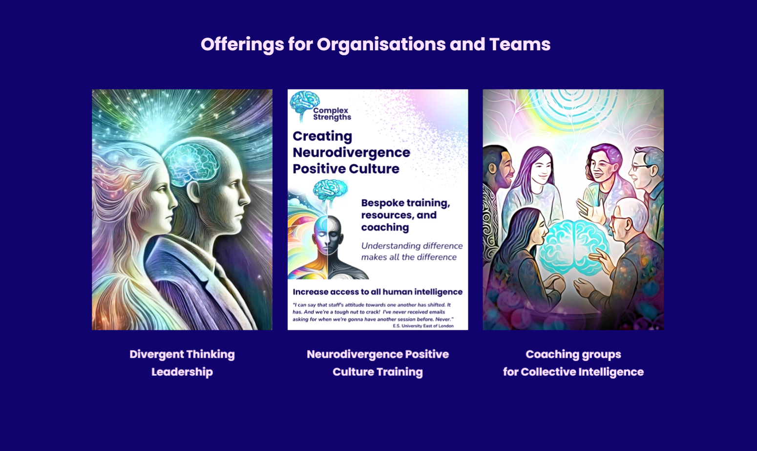 A gallery of three brightly coloured images that illustrate coaching and mentoring packages. Titles are: Neurodivergent Thinking Leadership, Coaching Groups, and Neurodivergence positive culture training.